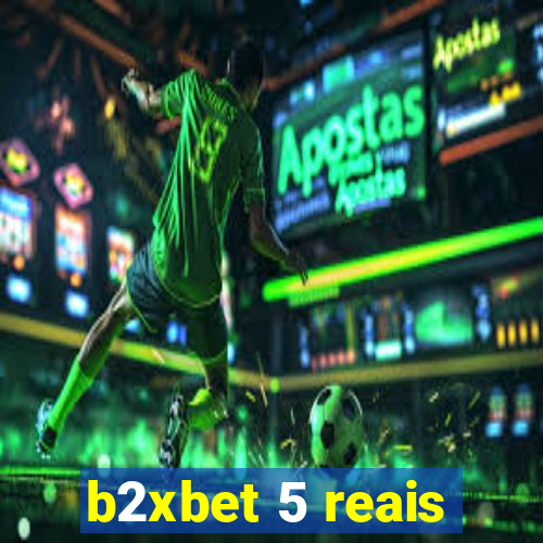 b2xbet 5 reais